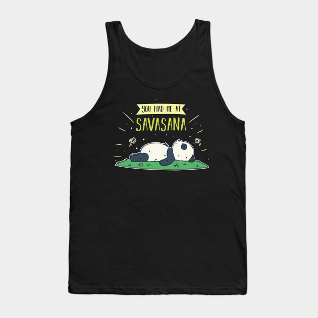 You Had Me At Savasana mantra asana exercise Panda Tank Top by FunnyphskStore